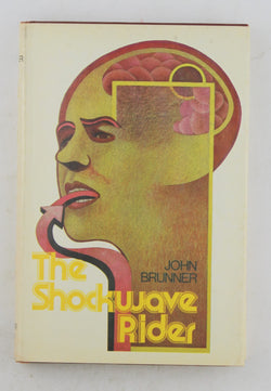 The Shockwave Rider 1975 BCE, by John Brunner  