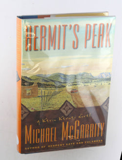 Hermit's Peak: A Kevin Kerney Novel, by McGarrity, Michael Signed First Edition