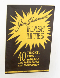 Jim Sherman's Flash Lites: 40 Tricks, Tips and Gags With Flash Paper and Flash Bills, by Sherman, Jim  