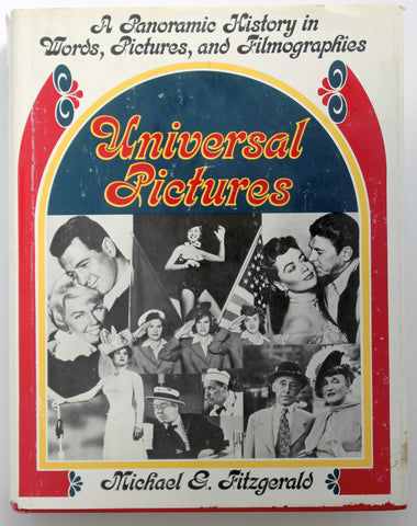 Universal Pictures: A panoramic history in words, pictures, and filmographies, by FITZGERALD,Michael G.  