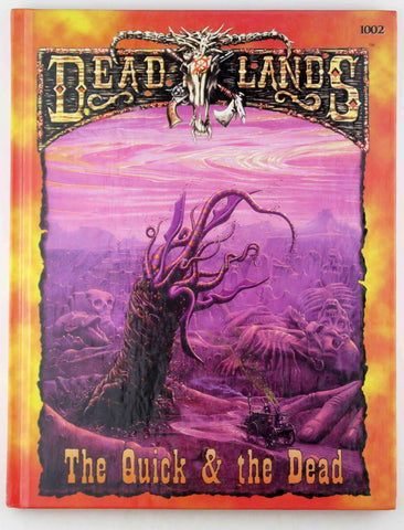Deadlands RPG The Quick & The Dead, by Hensley, et al  