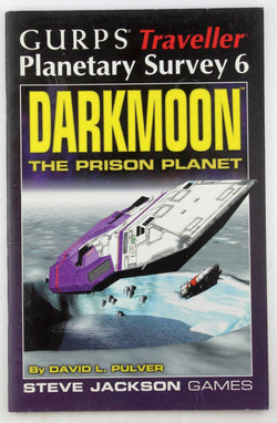 Darkmoon: The Prison Planet, GURPS Traveller Planetary Survey 6, by Pulver, David  