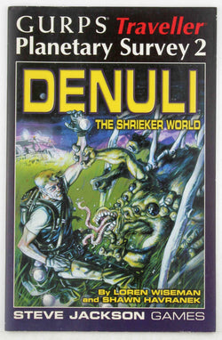 GURPS Traveller Planetary Survey 2: Denuli, The Shrieker World, by Wiseman, Loren  