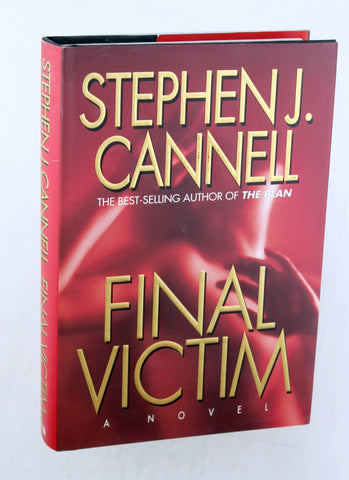 Final Victim: A Novel, by Cannell, Stephen J. Signed First Edition