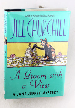 A Groom with a View (Jane Jeffry Mysteries, No. 11), by Churchill, Jill Signed First Edition