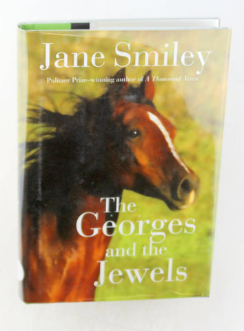 The Georges and the Jewels: Book One of the Horses of Oak Valley Ranch, by Smiley, Jane Signed First Edition