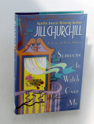 Someone to Watch Over Me (Grace & Favor Mysteries, No. 3), by Churchill, Jill Signed First Edition