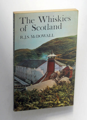 The whiskies of Scotland, by McDowall, R. J. S  