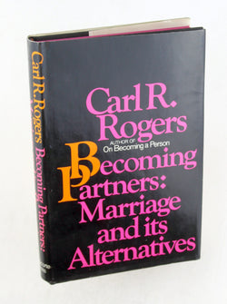 Becoming Partners: Marriage and its Alternatives., by Rogers, Carl R.  