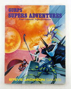 GURPS Supers Adventures, by J.B. Sanders,Robert M. Schroeck,Chris W. McCubbin,Jeff Koke,David L. Pulver  