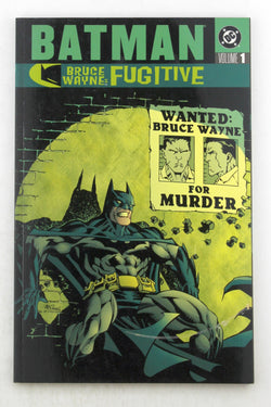 Batman: Bruce Wayne Fugitive - VOL 01, by Dixon, Chuck,Grayson, Devin,Brubaker, Ed,Puckett, Kelley  