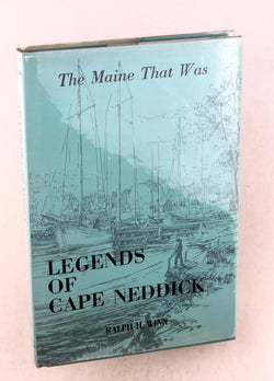 The Maine that was; legends of Cape Neddick, by Winn, Ralph H  First Edition