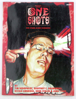 One Shots (Unknown Armies), by Lindroos, Nicole, Grabowski, Geoffrey, Tynes, John, Dedopulous, Tim, Stolze, Greg  