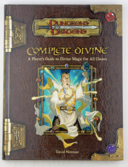 Complete Divine: A Player's Guide to Divine Magic for all Classes (Dungeons & Dragons d20 3.5 Fantasy Roleplaying Supplement), by Noonan, David  