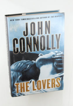 The Lovers: A Thriller (Charlie Parker Thrillers), by Connolly, John Signed First Edition