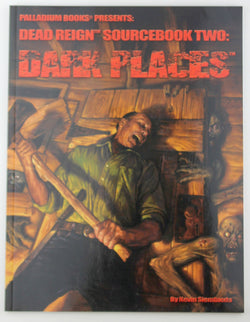 Dark Places: Sourcebook 2 (Dead Reign), by Kevin Siembieda  