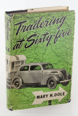Trailering at sixty-five, by Dole, Mary H  