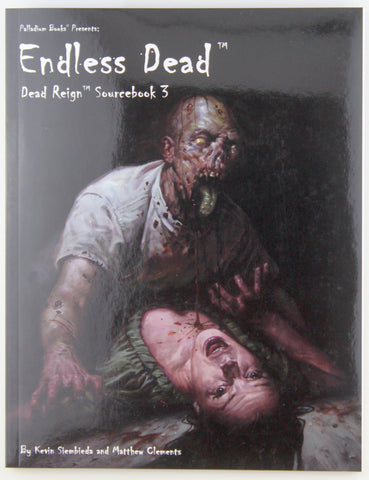 Endless Dead. Dead Reign Sourcebook 3, by Kevin Siembieda,Matthew Clements  