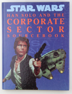 Star Wars WEG RPG Han Solo and The Corporate Sector Sourcebook, by Horne  