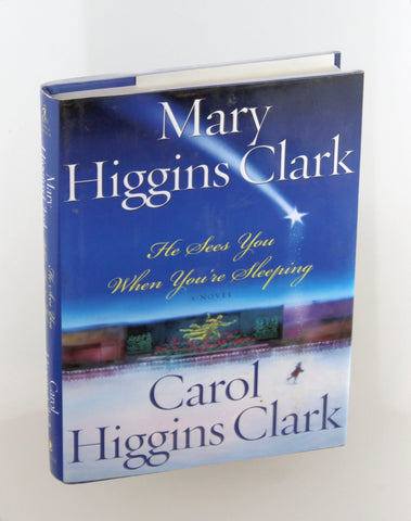 He Sees You When You're Sleeping : A Novel, by Clark, Mary Higgins, Clark, Carol Higgins Signed First Edition