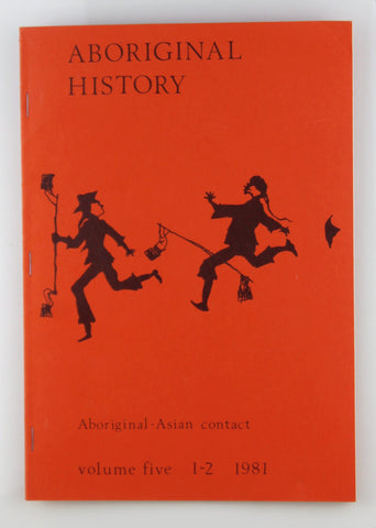Aboriginal History Aboriginal-Asian Contact Volume 5 1-2 1981, by Various  