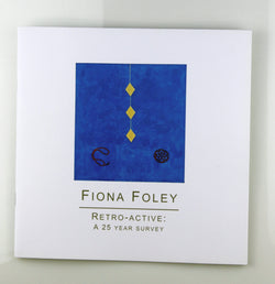 Fiona Foley: Retro-Active A 25 Year Survey, by Fiona Foley  