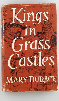 Kings in Grass Castles, by Mary Durack Signed 