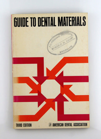Guide to Dental Materials Third Edition, by American Dental Association  