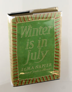 Winter is in July, by Elma Napier  First Edition