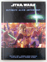 Ultimate Alien Anthology (Star Wars Roleplaying Game), by Stephens, Owen K.C., Miller, Steve, Mikaelian, Michael, Cagle, Eric  