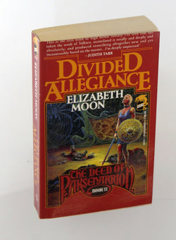 Divided Allegiance (The Deed of Paksenarrion, Book 2), by Elizabeth Moon Signed 