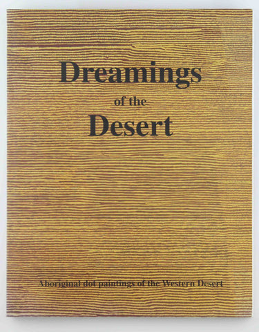 Dreamings of the Desert: Aboriginal Dot Paintings of the Western Desert, by Johnson, Vivien  