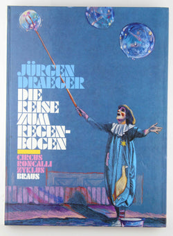 Die Reise zum Regenbogen: Circus Roncalli Zyklus (German Edition), by Draeger, Ju?rgen  
