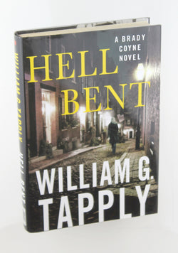 Hell Bent: A Brady Coyne Novel (Brady Coyne Novels), by Tapply, William G.  First Edition