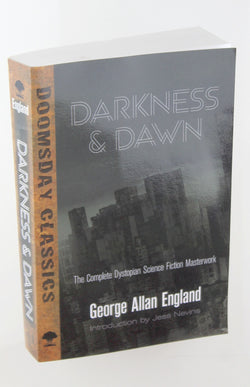 Darkness and Dawn: The Complete Dystopian Science Fiction Masterwork (Dover Doomsday Classics), by England, George Allan  