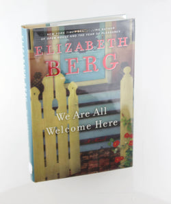 We Are All Welcome Here: A Novel, by Berg, Elizabeth Signed First Edition