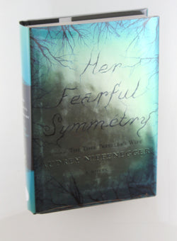 Her Fearful Symmetry: A Novel, by Niffenegger, Audrey Signed First Edition