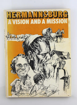Hermannsburg: A vision and a mission, by Leske, Everard (Ed.), M. Lohe and F. W. Albrecht  