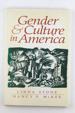 Gender and Culture in America, by Stone, Linda,McKee, Nancy P.  