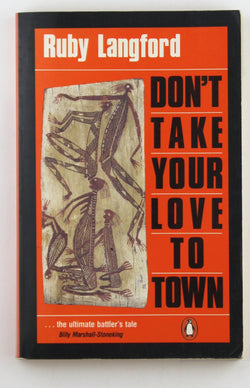 Don't Take Your Love to Town, by Ruby Langford  