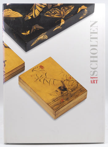 SCHOLTEN JAPANESE ART: EXHIBITION CATALOGUE SEPTEMBER 2000, by Scholten, Rene; Martin, Katherine; Bandini, Rosemary  