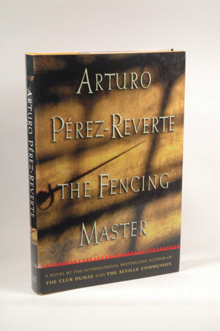 The Fencing Master, by Perez-Reverte, Arturo  First Edition