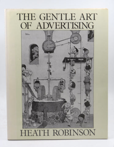 Gentle Art of Advertising, by W.Heath Robinson  