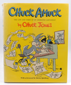 Chuck Amuck: The Life and Times of an Animated Cartoonist, by Chuck Jones  