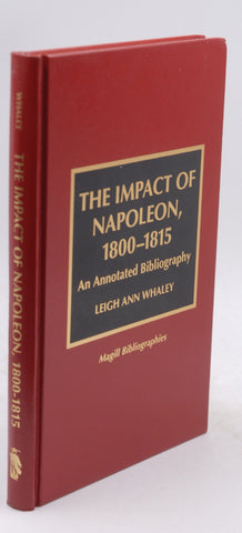 The Impact of Napoleon, 1800-1815, by Whaley, Leigh Ann  