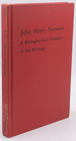 John Henry Newman: A Bibliographical Catalogue of His Writings, by Blehl, Vincent Ferrer  