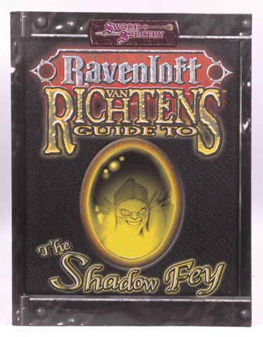 Ravenloft: Van Richten's Guide to Shadow Fey (Ravenloft: Sword & Sorcery), by Williams, Penny, McDivitt, Tadd, Lilavivat, Rucht, King, Brett  