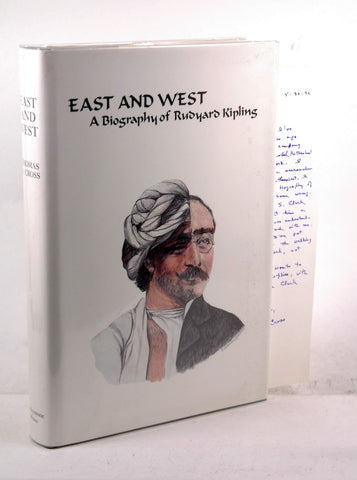 East and West: A Biography of Rudyard Kipling, by Cross, Thomas N. Signed 