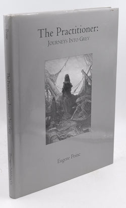 The Practitioner: Journeys Into Grey, by Poinc, Eugene Signed 