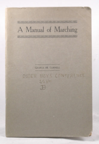 A Manual of Marching, edited by Elmer Berry, by Cornell, George A.  